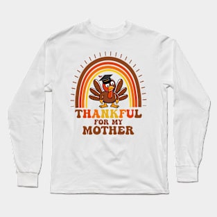 Thankful For My mother Long Sleeve T-Shirt